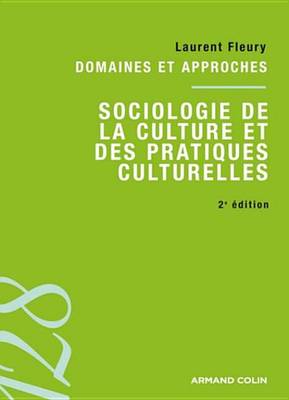 Book cover for Sociologie de la Culture Et Des Pratiques Culturelles