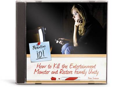 Cover of How to Kill the Entertainment Monster and Restore Family Unity