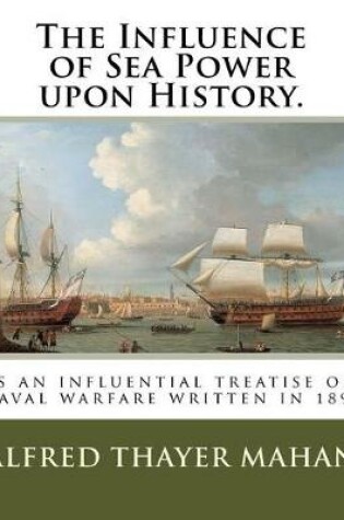 Cover of The Influence of Sea Power upon History.