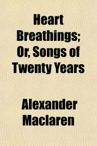 Cover of Heart Breathings; Or, Songs of Twenty Years