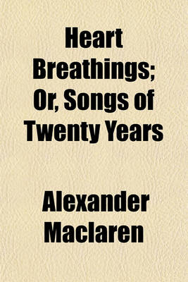 Book cover for Heart Breathings; Or, Songs of Twenty Years