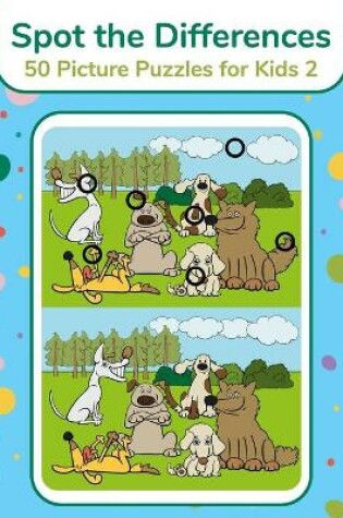 Cover of Spot the Differences - 50 Picture Puzzles for Kids 2