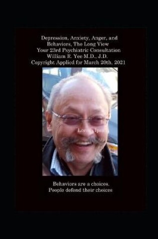 Cover of Depression, Anxiety, Anger, and Behaviors, The Long View, Your 23rd Psychiatric Consultation