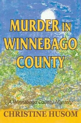 Cover of Murder in Winnebago County