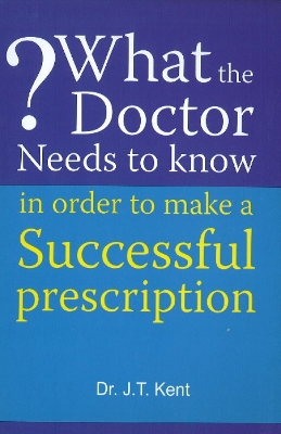 Book cover for What the Doctor Needs to Know in Order to Make a Successful Prescription