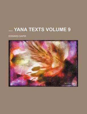 Book cover for Yana Texts Volume 9