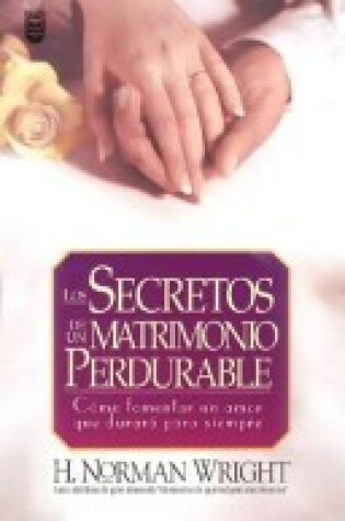 Cover of Los Secretos de un Matrimonio Perdurable