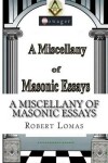 Book cover for A Miscellany of Masonic Essays