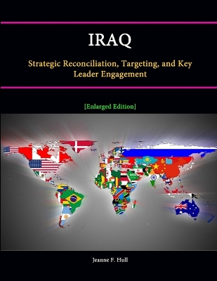 Book cover for Iraq: Strategic Reconciliation, Targeting, and Key Leader Engagement [Enlarged Edition]