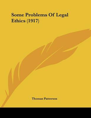 Book cover for Some Problems Of Legal Ethics (1917)