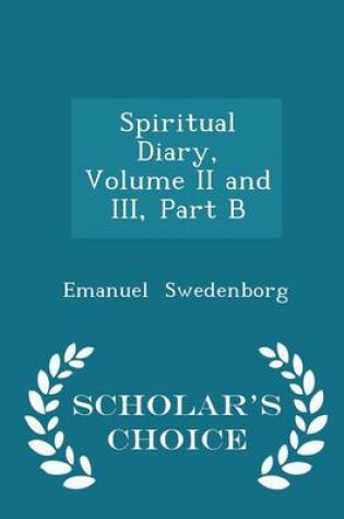 Cover of Spiritual Diary, Volume II and III, Part B - Scholar's Choice Edition