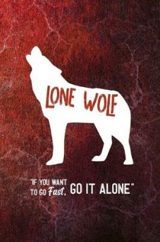 Cover of Lone Wolf "If You Want To Go Fast, Go It Alone"