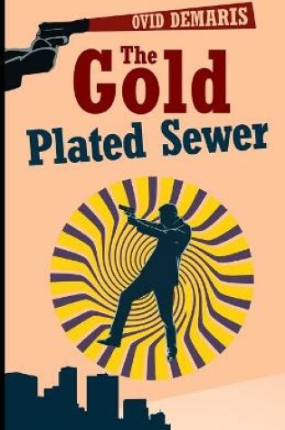 Cover of The Gold-Plated Sewer