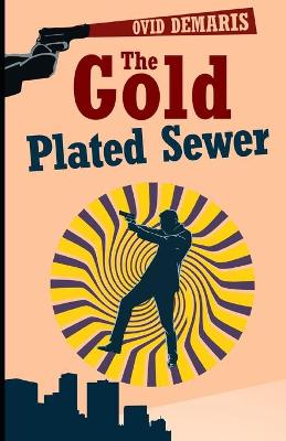 Book cover for The Gold-Plated Sewer