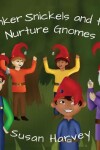 Book cover for Tinker Snickels and the Nurture Gnomes