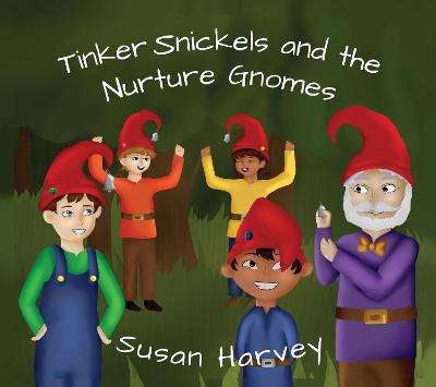 Book cover for Tinker Snickels and the Nurture Gnomes