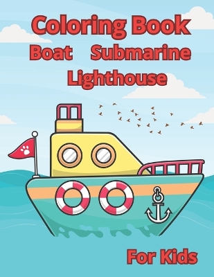 Book cover for Coloring Book & Boat & Submarine & Lighthouse,