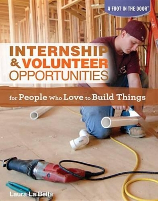 Book cover for Internship & Volunteer Opportunities for People Who Love to Build Things