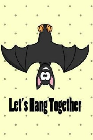Cover of Let's Hang Together