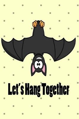 Book cover for Let's Hang Together