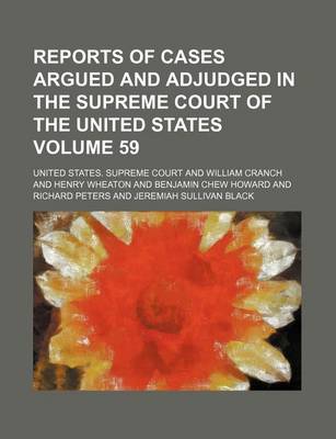 Book cover for Reports of Cases Argued and Adjudged in the Supreme Court of the United States Volume 59