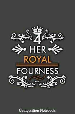 Cover of Her Royal Fourness Composition Notebook