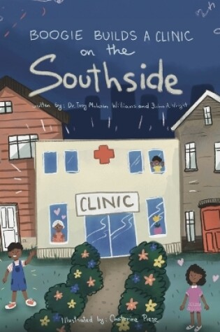 Cover of Boogie Builds a Clinic on the Southside