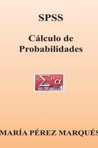 Cover of SPSS. Calculo de Probabilidades