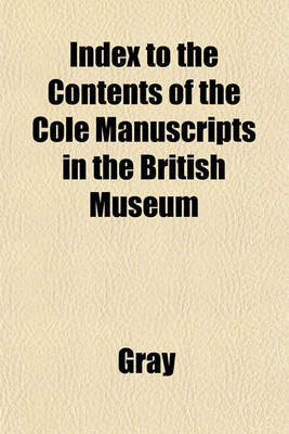 Book cover for Index to the Contents of the Cole Manuscripts in the British Museum