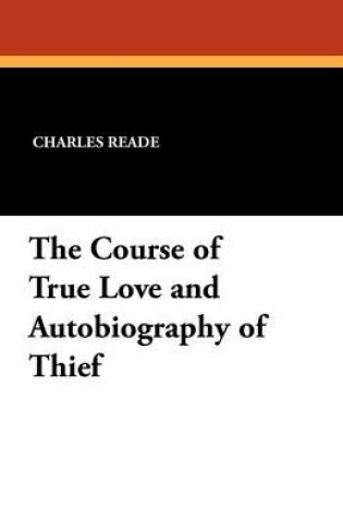 Cover of The Course of True Love and Autobiography of Thief