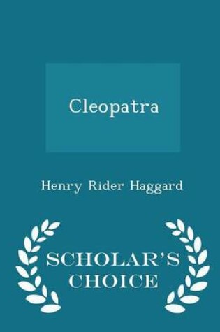 Cover of Cleopatra - Scholar's Choice Edition