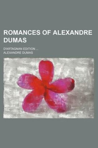 Cover of Romances of Alexandre Dumas (Volume 39); D'Artagnan Edition