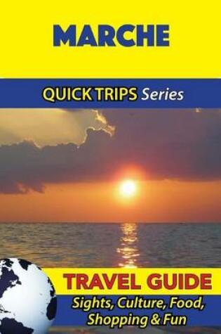 Cover of Marche Travel Guide (Quick Trips Series)