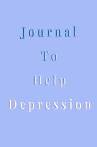 Cover of Journal To Help Depression