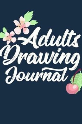 Cover of Adults Drawing Journal