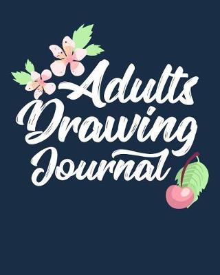 Book cover for Adults Drawing Journal