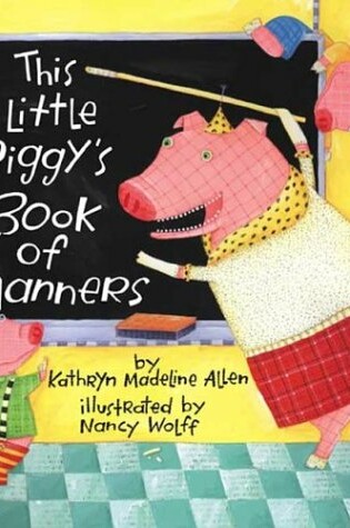 Cover of This Little Piggy's Book of Manners