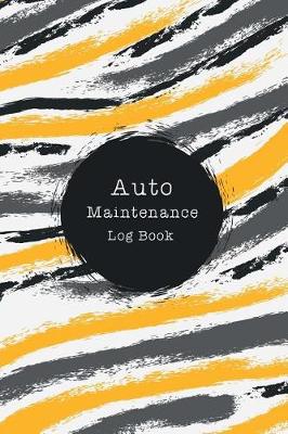 Book cover for Auto Maintenance Log Book