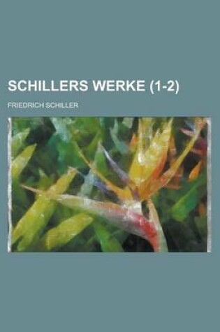 Cover of Schillers Werke (1-2 )