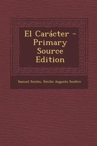 Cover of El Caracter - Primary Source Edition