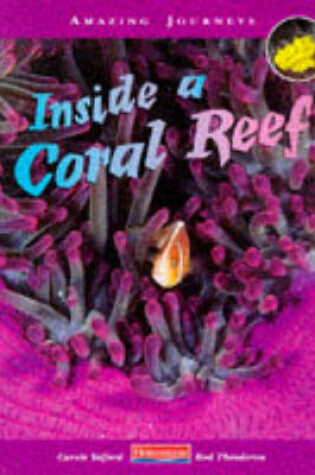 Cover of Amazing Journeys: Inside a Coral Reef (Cased)