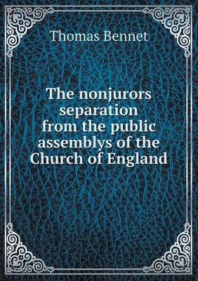 Book cover for The nonjurors separation from the public assemblys of the Church of England