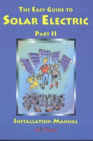 Cover of The Easy Guide to Solar Electric Part II