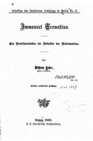 Cover of Immanuel Tremellius, Ein Proselytenleben im Zeitalter der Reformation