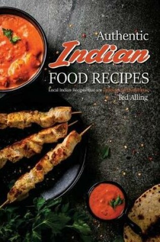 Cover of Authentic Indian Food Recipes