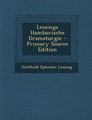 Book cover for Lessings Hamburische Dramaturgie - Primary Source Edition