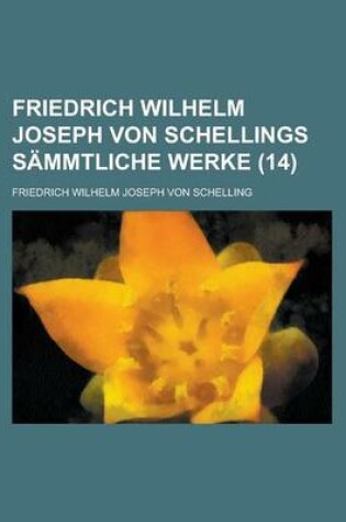 Cover of Friedrich Wilhelm Joseph Von Schellings Sammtliche Werke (14)