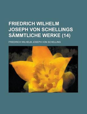 Book cover for Friedrich Wilhelm Joseph Von Schellings Sammtliche Werke (14)