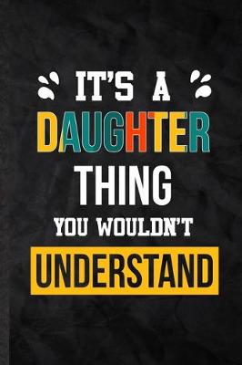 Book cover for It's a Daughter Thing You Wouldn't Understand