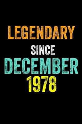 Book cover for Legendary Since December 1978